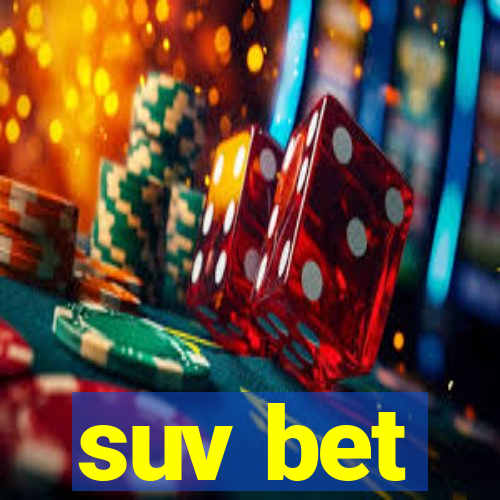 suv bet